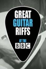 Watch Great Guitar Riffs at the BBC M4ufree