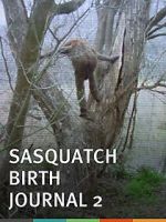 Watch Sasquatch Birth Journal 2 M4ufree