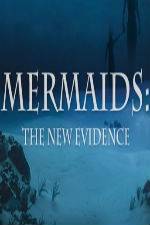 Watch Mermaids: The New Evidence M4ufree