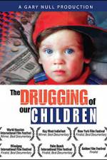 Watch The Drugging of Our Children M4ufree