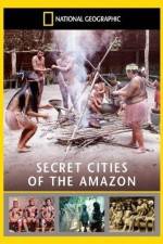 Watch National Geographic: Secret Cities of the Amazon M4ufree