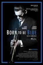 Watch Born to Be Blue M4ufree
