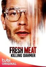 Watch Fresh Meat: Killing Dahmer (TV Special 2023) M4ufree
