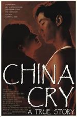 Watch China Cry: A True Story M4ufree