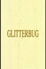 Watch Glitterbug M4ufree