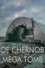 Watch Inside Chernobyl\'s Mega Tomb M4ufree