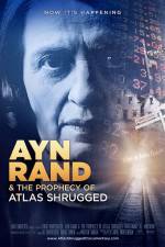 Watch Ayn Rand & the Prophecy of Atlas Shrugged M4ufree
