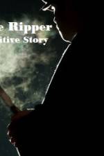 Watch Jack The Ripper The Definitive Story M4ufree