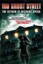 Watch 100 Ghost Street The Return Of Richard Speck M4ufree