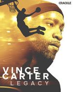 Watch Vince Carter: Legacy M4ufree