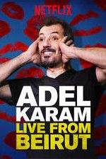 Watch Adel Karam: Live from Beirut M4ufree