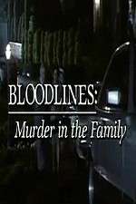 Watch Bloodlines: Murder in the Family M4ufree