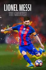 Watch Lionel Messi: The Greatest M4ufree