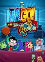 Watch Teen Titans Go! See Space Jam M4ufree