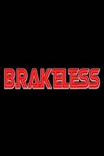 Watch Brakeless M4ufree