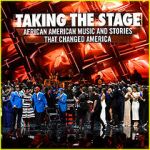Watch Taking the Stage: African American Music and Stories That Changed America M4ufree