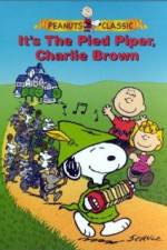 Watch Its the Pied Piper Charlie Brown M4ufree