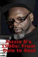 Watch Jazzie Bs 1980s From Dole to Soul M4ufree