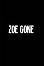 Watch Zoe Gone M4ufree