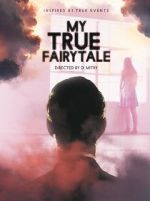 Watch My True Fairytale M4ufree