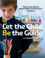 Watch Let the Child Be the Guide M4ufree