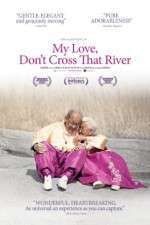 Watch My Love Dont Cross That River M4ufree