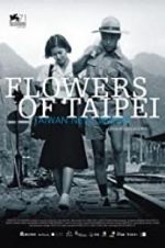 Watch Flowers of Taipei: Taiwan New Cinema M4ufree