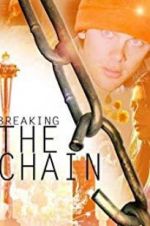 Watch Breaking the Chain M4ufree