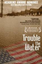 Watch Trouble the Water M4ufree