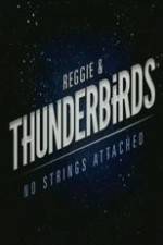 Watch Reggie and the Thunderbirds No Strings Attached M4ufree