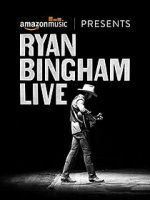 Watch Ryan Bingham Live M4ufree