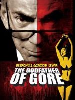 Watch Herschell Gordon Lewis: The Godfather of Gore M4ufree