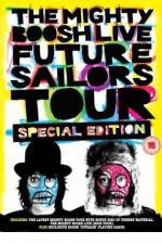 Watch The Mighty Boosh Live - Future Sailors Tour M4ufree