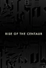 Watch Rise of the Centaur M4ufree