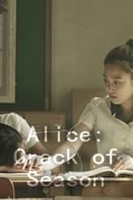 Watch Alice: Crack of Season M4ufree