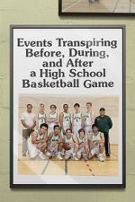 Watch Events Transpiring Before, During, and After a High School Basketball Game M4ufree