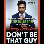 Watch Kenny Sebastian: Don\'t Be That Guy M4ufree