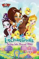 Watch Enchantimals: Spring Into Harvest Hills M4ufree