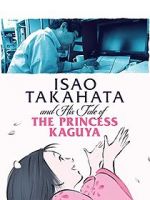 Watch Isao Takahata and His Tale of Princess Kaguya M4ufree