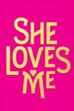 Watch She Loves Me M4ufree