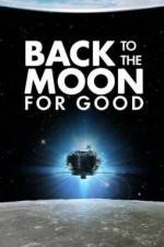 Watch Back to the Moon for Good M4ufree