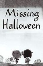 Watch Missing Halloween M4ufree