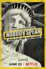 Watch Nobody Speak: Trials of the Free Press M4ufree