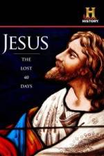 Watch Jesus: The Lost 40 Days M4ufree