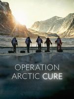 Watch Operation Arctic Cure M4ufree