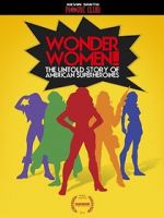 Watch Wonder Women! the Untold Story of American Superheroines M4ufree