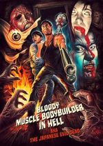 Watch Bloody Muscle Body Builder in Hell M4ufree