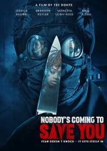 Watch Nobody\'s Coming to Save You M4ufree