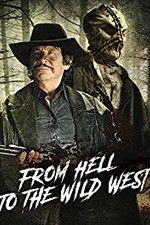 Watch From Hell to the Wild West M4ufree