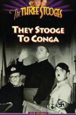 Watch They Stooge to Conga M4ufree